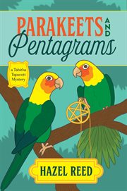 Parakeets & pentagrams. Paranormal Cozy Mystery cover image