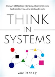 Think in systems. The Art of Strategic Planning, Effective cover image