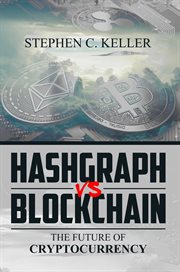 Hashgraph vs blockchain. The Future of Cryptocurrency cover image