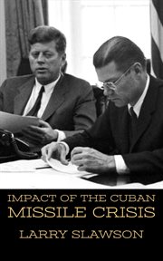 Impact of the cuban missile crisis cover image