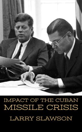 Cover image for Impact of the Cuban Missile Crisis