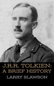 J.r.r. tolkien. A Brief History cover image