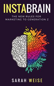 Instabrain. The New Rules for Marketing to Generation Z cover image