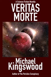 Veritas morte. A Science Fiction Novella cover image