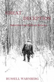 Great deception. Detective Cole Sullivan Returns cover image