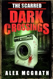 The scarred. Dark Crossings cover image