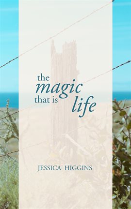 Cover image for The Magic That is Life