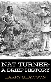 Nat turner. A Brief History cover image