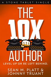 The 10x author. Level Up or Be Left Behind cover image