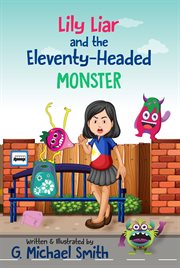 Lily Liar and the eleventy-headed monster cover image