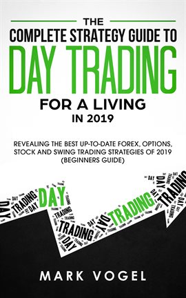 Cover image for The Complete Strategy Guide to Day Trading for a Living in 2019