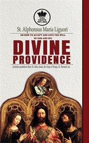 St. alphonsus maria liguori on how to accept and love the will of god and his divine providence i cover image