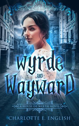 Cover image for Wyrde and Wayward