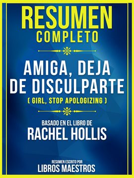 Cover image for Resumen Completo de Amiga, Deja de Disculparte (girl, Stop Apologizing) - Basado En El Libro de