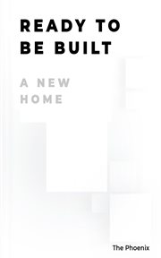 Ready to be built. A New Home cover image