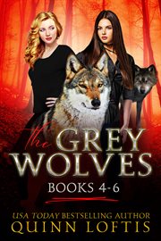The grey wolves series. Books #4-6 cover image