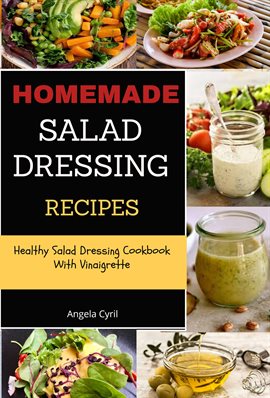 Cover image for Homemade Salad Dressing Recipes