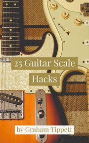 25 guitar scale hacks cover image