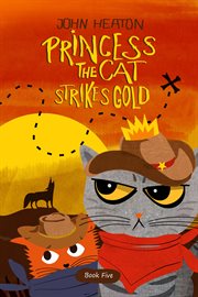 Princess the cat strikes gold. A Pet Adventure Treasure Hunt cover image
