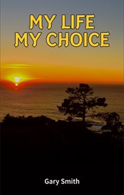My life my choice cover image