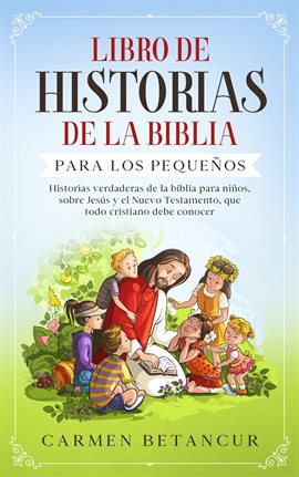 Cover image for Libro De Historias De La Biblia Para Los Pequeños