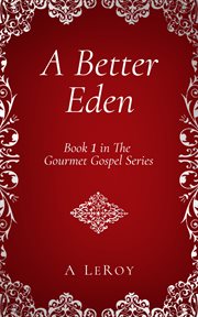 A better eden. Where Sin Is Neither Possible nor Perceived cover image