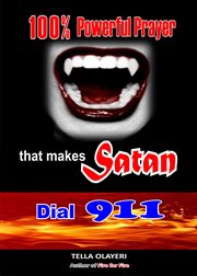 100% powerful prayer that makes satan dial 911 cover image