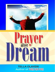 Prayer after dream. Take Charge of Your Dream While you Wake cover image