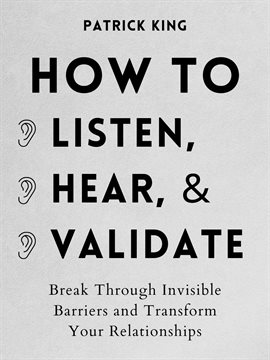 Cover image for How to Listen, Hear, and Validate