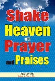 Shake heaven with prayer and praises cover image