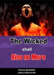 The wicked shall rise no more cover image