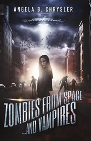 Zombies from space... and vampires cover image
