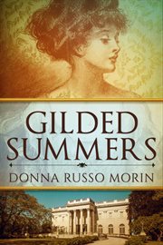 Gilded summers : a novel of Newport's Gilded Age cover image