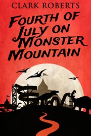 Fourth of july on monster mountain cover image