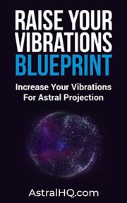Raise your vibrations blueprint cover image