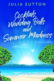 Wedding bells and summer madness cocktails cover image