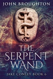 The serpent wand cover image