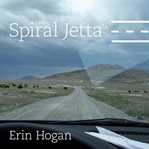 Spiral Jetta : a road trip through the land art of the American West cover image