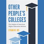 Other People's Colleges cover image