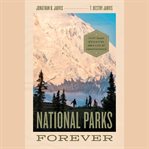 National Parks Forever cover image