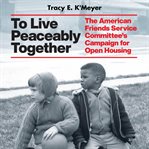 To Live Peaceably Together cover image
