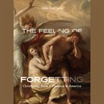 The Feeling of Forgetting cover image