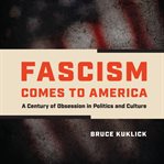 Fascism Comes to America cover image
