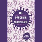The Pandemic Workplace cover image