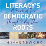 Literacy's Democratic Roots cover image