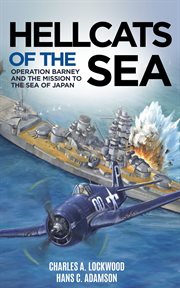Hellcats of the sea. Operation Barney and the Mission to the Sea of Japan cover image