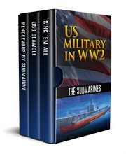 Us military in ww2: the submarines. Rendezvous By Submarine, U.S.S. Seawolf: Submarine Raider of the Pacific and Sink 'Em All cover image