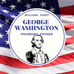 George washington our founding father cover image