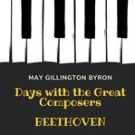 Days with the great composers: beethoven cover image
