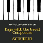 Days with the great composers: schubert cover image